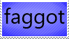 stamp that says 'faggot' against a blue background