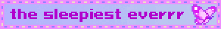 blinkie that says 'the sleepiest ever' in purple letters. there is a pink fluttering butterfly to the right of the text.